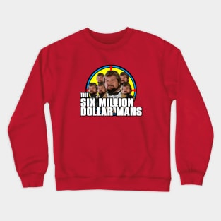 The Six Million Dollar Mans Crewneck Sweatshirt